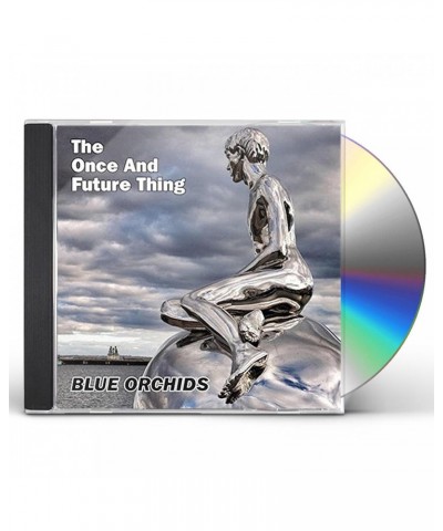 Blue Orchids ONCE & FUTURE THING CD $7.65 CD