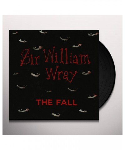 The Fall SIR WILLIAM WRAY Vinyl Record $7.42 Vinyl