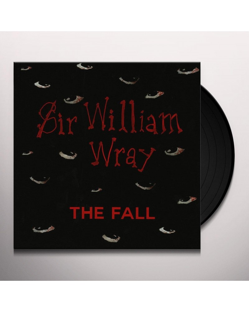 The Fall SIR WILLIAM WRAY Vinyl Record $7.42 Vinyl