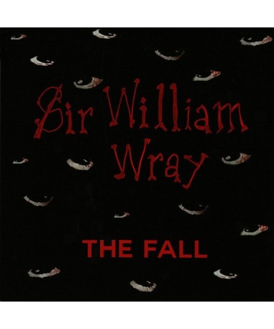 The Fall SIR WILLIAM WRAY Vinyl Record $7.42 Vinyl