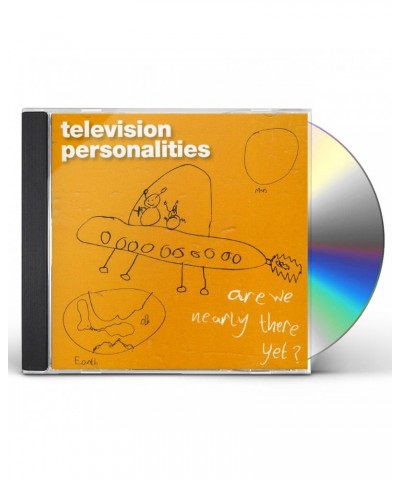 Television Personalities ARE WE NEARLY THERE YET? CD $5.64 CD