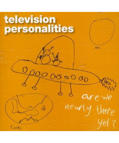 Television Personalities ARE WE NEARLY THERE YET? CD $5.64 CD