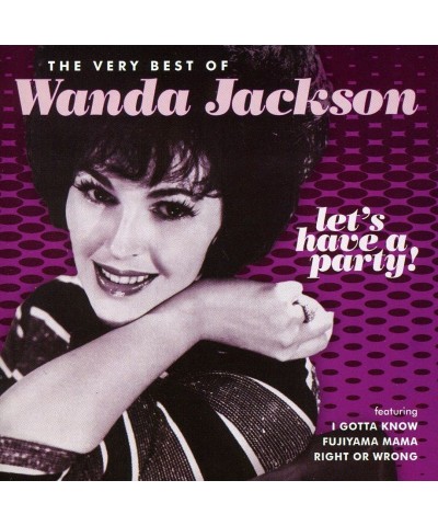 Wanda Jackson LET'S HAVE A PARTY: THE VERY BEST OF WANDA JACKSON CD $4.37 CD