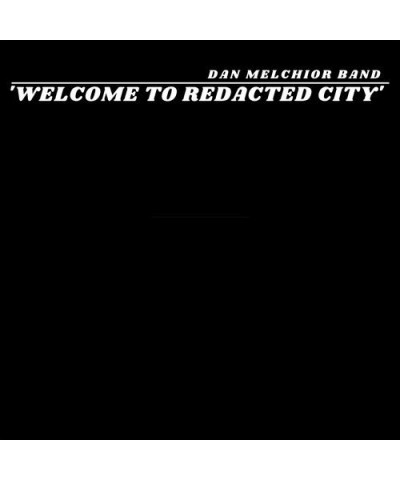 Dan Melchior Band Welcome To Redacted City Vinyl Record $10.72 Vinyl