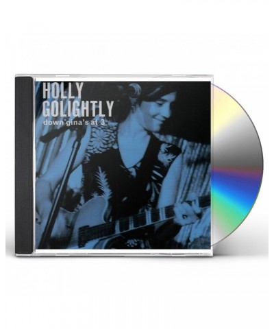 Holly Golightly DOWN GINAS AT 3 CD $6.15 CD