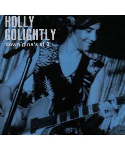 Holly Golightly DOWN GINAS AT 3 CD $6.15 CD