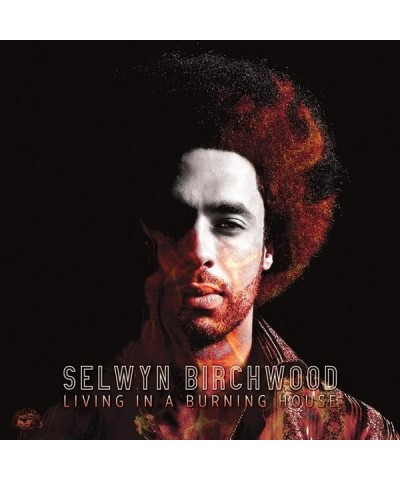 Selwyn Birchwood LIVING IN A BURNING HOUSE (TRANSLUCENT ORANGE VINYL) Vinyl Record $11.60 Vinyl