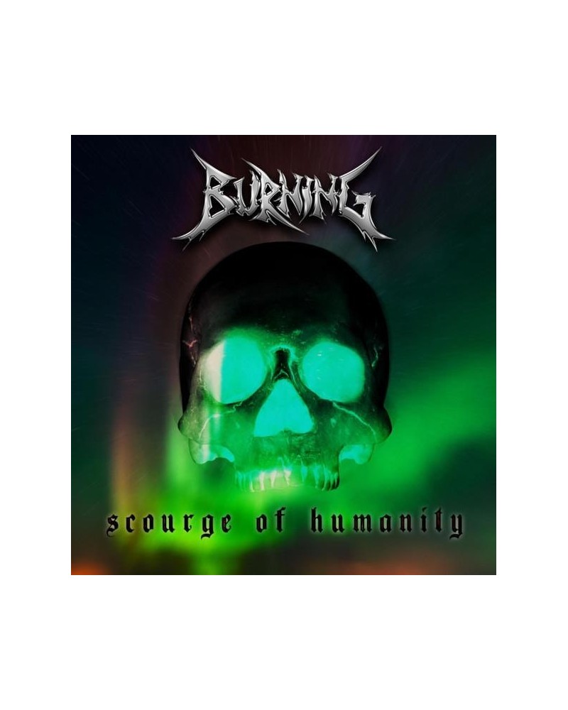 Burning SCOURGE OF HUMANITY CD $5.17 CD