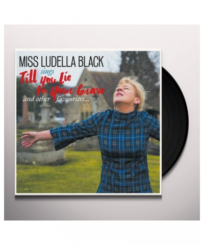 Ludella Black Till You Lie in Your Grave Vinyl Record $6.69 Vinyl