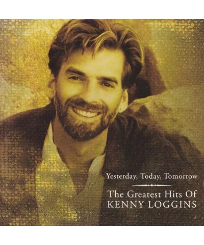 Kenny Loggins YESTERDAY TODAY TOMORROW: GREATEST HITS CD $5.03 CD