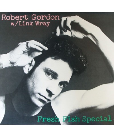 Robert Gordon with Link Wray FRESH FISH SPECIAL (GER) Vinyl Record $8.16 Vinyl