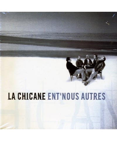 La Chicane ENT'NOUS AUTRES CD $3.90 CD