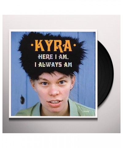 Kyra HERE I AM I ALWAYS AM Vinyl Record $9.24 Vinyl