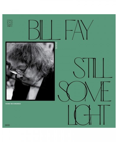 Bill Fay STILL SOME LIGHT: PART 2 CD $6.16 CD