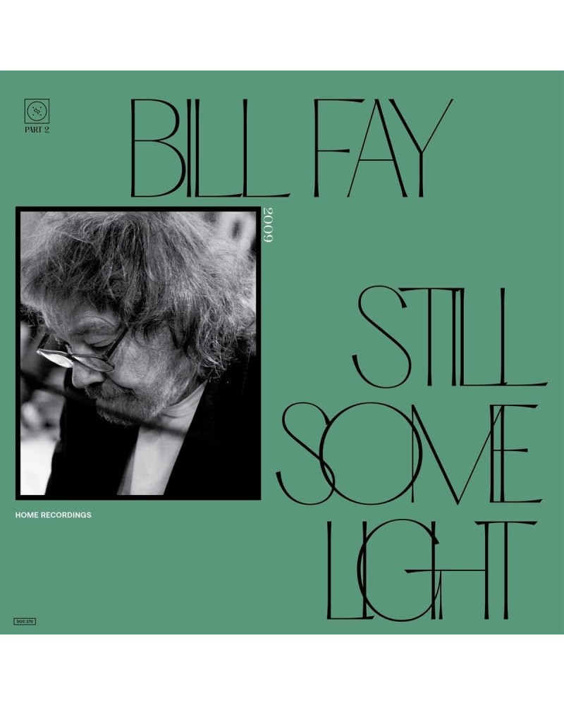 Bill Fay STILL SOME LIGHT: PART 2 CD $6.16 CD