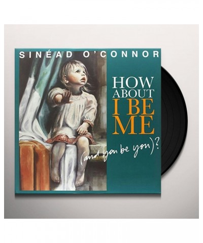 Sinéad O'Connor How About I Be Me (And You Be You)? Vinyl Record $7.35 Vinyl