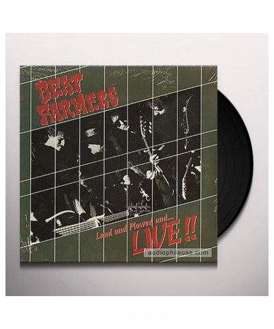 The Beat Farmers LOUD PLOWED AND LIVE Vinyl Record $10.08 Vinyl