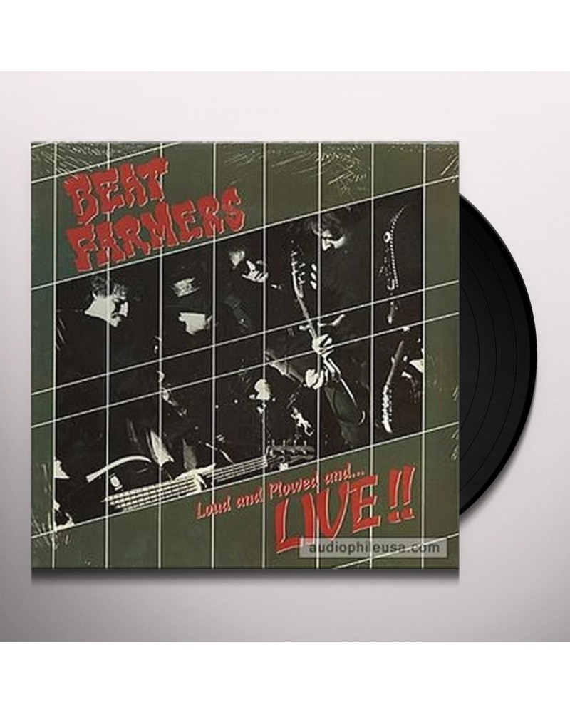 The Beat Farmers LOUD PLOWED AND LIVE Vinyl Record $10.08 Vinyl