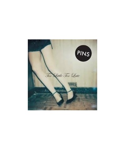 PINS Too Little Too Late Vinyl Record $5.53 Vinyl