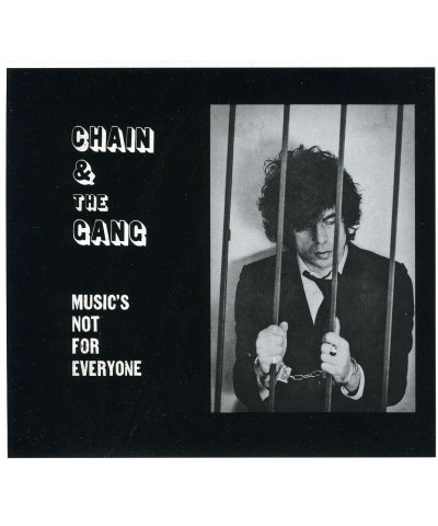 Chain and The Gang MUSIC'S NOT FOR EVERYONE CD $3.10 CD