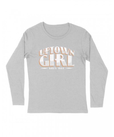 Billy Joel "Uptown Girl" Womens L/S T-Shirt $18.45 Shirts