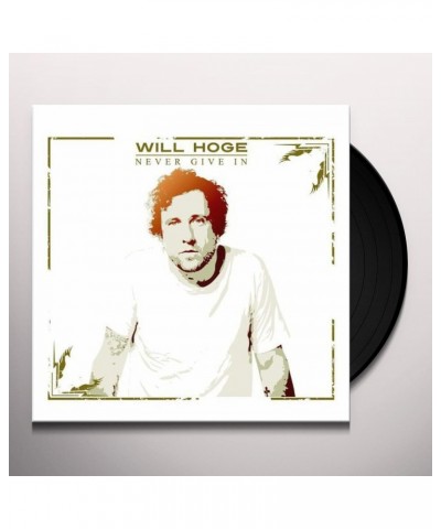 Will Hoge Never Give In Vinyl Record $7.92 Vinyl