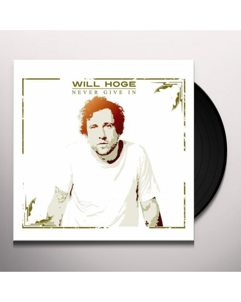 Will Hoge Never Give In Vinyl Record $7.92 Vinyl