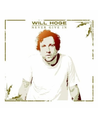 Will Hoge Never Give In Vinyl Record $7.92 Vinyl